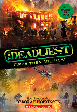 Deadliest Fires Then and Now